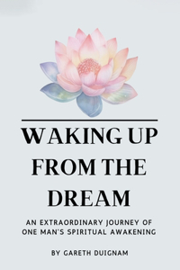 Waking Up From The Dream