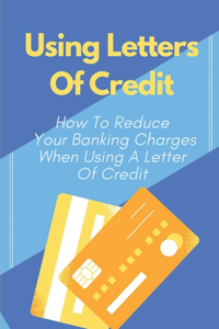 Using Letters Of Credit