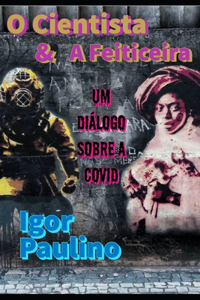 O Cientista & A Feiticeira