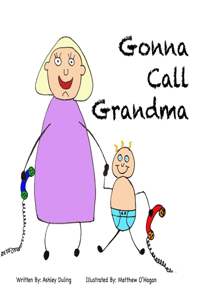 Gonna Call Grandma