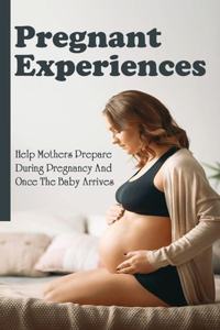 Pregnant Experiences