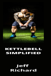Kettlebell Simplified