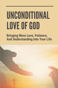 Unconditional Love Of God