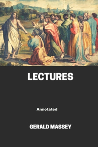 Gerald Massey's Lectures Annotated