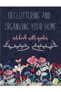 Decluttering and Organizing Your Home Notebook With Quotes