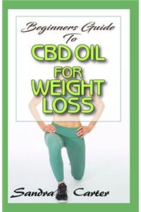 Beginners Guide to CBD Oil for Weightloss