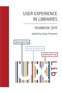 User Experience in Libraries Yearbook 2019