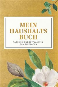 Mein Haushaltsbuch - Tägliche Budgetplaung zum Eintragen