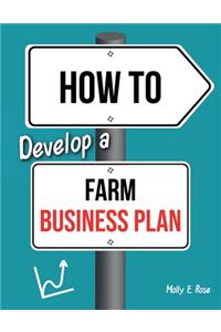 How To Develop A Farm Business Plan
