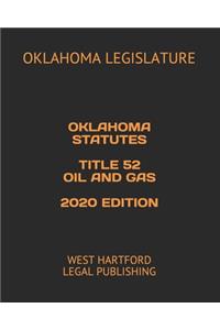 Oklahoma Statutes Title 52 Oil and Gas 2020 Edition