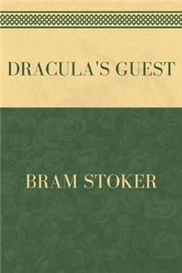Dracula's Guest by Bram Stoker