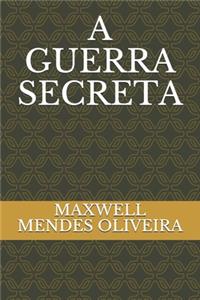 A Guerra Secreta