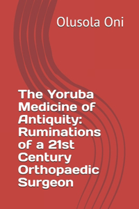 Yoruba Medicine of Antiquity