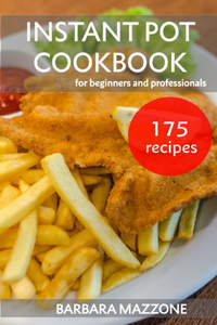 Instant Pot Cookbook for Beginners and Professionals
