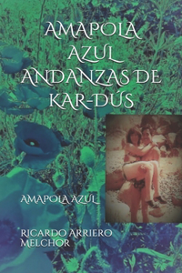 Amapola Azul Andanzas de Kar-Dús