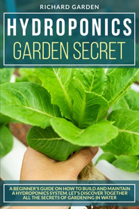 Hydroponics Garden Secret