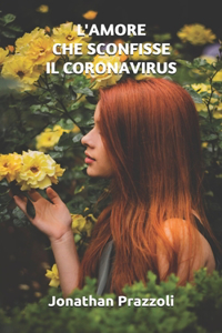 L'amore che sconfisse il coronavirus