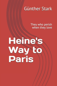 Heine's Way to Paris