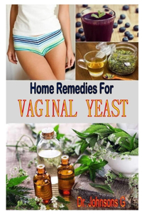 Home Remedies for Vaginal Yeast