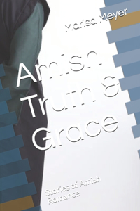 Amish Truth & Grace