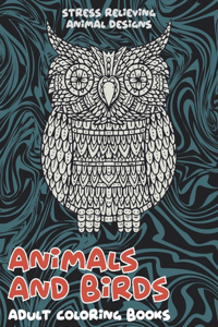 Adult Coloring Books Animals and Birds - Stress Relieving Animal Designs