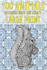 Coloring Book for Adults Large Print - 100 Animals