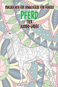 Malbücher für Erwachsene für Frauen - Jumbo-Größe - Tier - Pferd