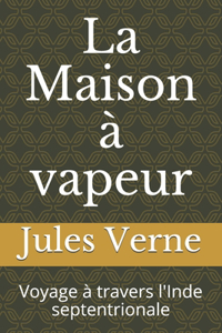 La Maison à vapeur