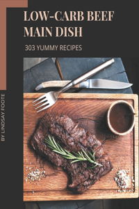 303 Yummy Low-Carb Beef Main Dish Recipes