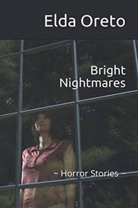 Bright Nightmares