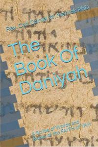 Book Of Daniyah: A Scribe of words and books of the FAITH of YAH