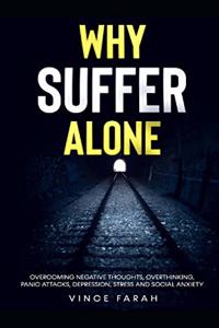 Why Suffer Alone