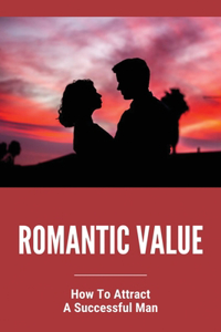 Romantic Value