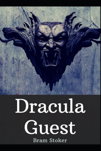 Dracula's Guest Bram Stoker [Annotated]