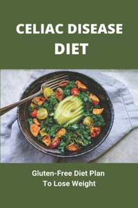 Celiac Disease Diet
