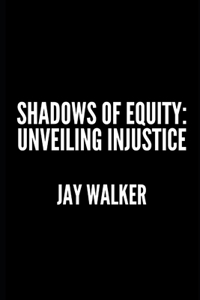 Shadows of Equity