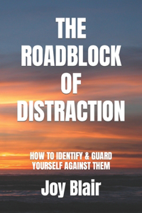 Roadblock of Distraction