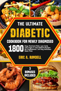 Ultimate Diabetic Cookbook for Newly Diagnosed
