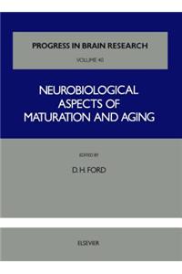 Neurobiological Aspects of Maturation and Aging