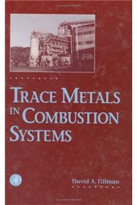 Trace Metals in Combustion Systems