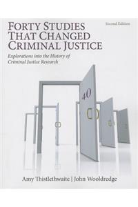 Forty Studies That Changed Criminal Justice