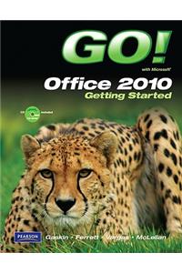 Go! with Microsoft Office 2010 Getting Started