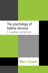 Psychology of Bulimia Nervosa