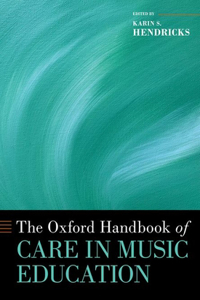 Oxford Handbook of Care in Music Education