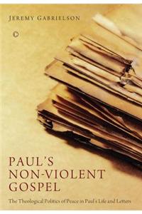 Paul's Non-Violent Gospel