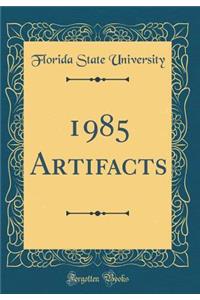 1985 Artifacts (Classic Reprint)