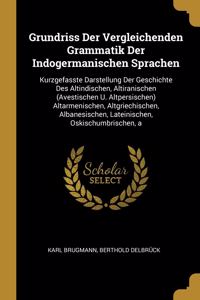 Grundriss Der Vergleichenden Grammatik Der Indogermanischen Sprachen