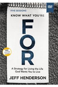 Know What You're FOR Video Study