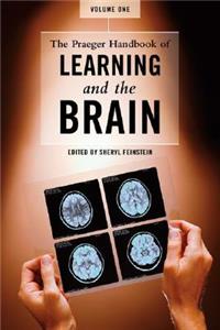 Praeger Handbook of Learning and the Brain [2 Volumes]