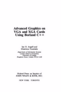 Advanced Graphics on VGA and XGA Using Borland C++